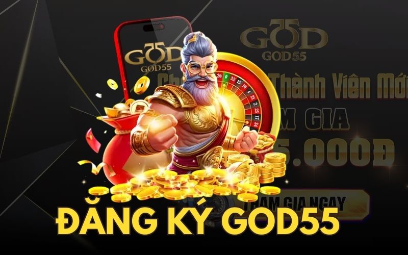 Cách đăng ký god55